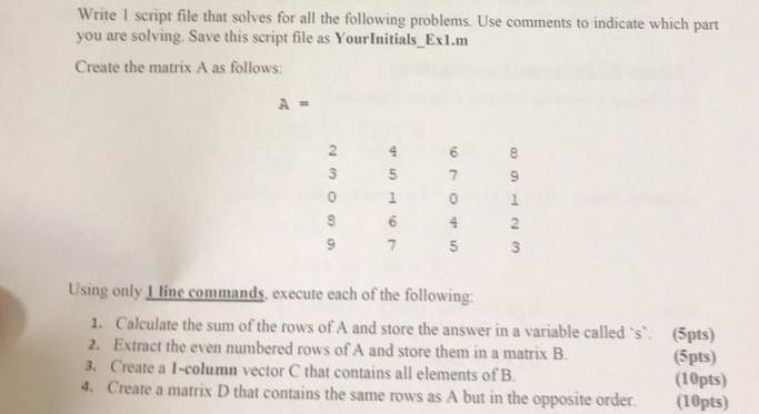 Solved Write I script file that solves for all the following | Chegg.com