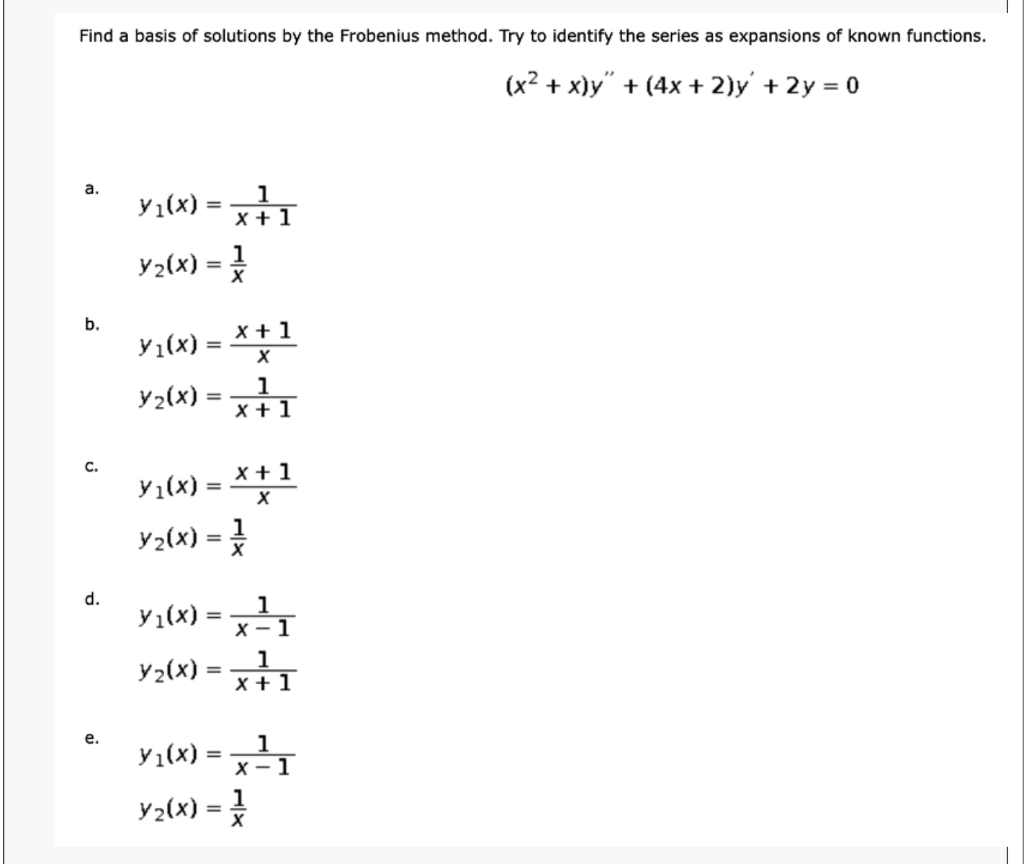 Solved Find A Basis Of Solutions By The Frobenius Method. 