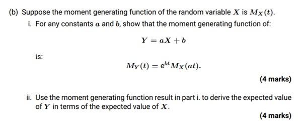 Solved (b) Suppose The Moment Generating Function Of The | Chegg.com