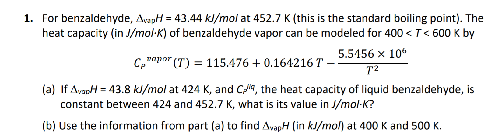 Solved = = 1. For benzaldehyde, AvapH = 43.44 kJ/mol at | Chegg.com