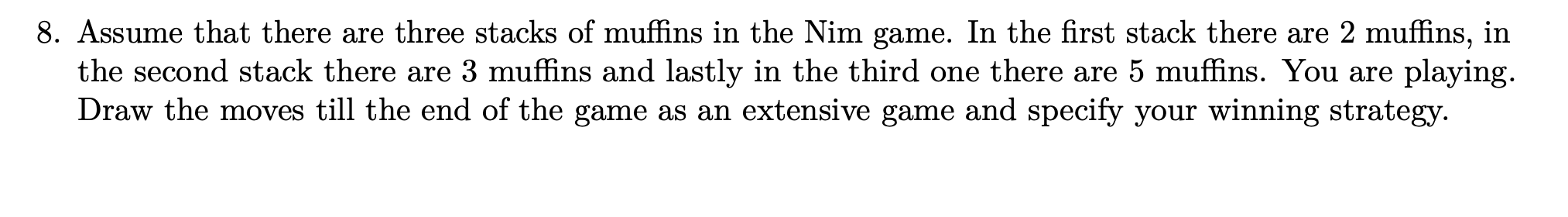 Solved 8. Assume that there are three stacks of muffins in | Chegg.com