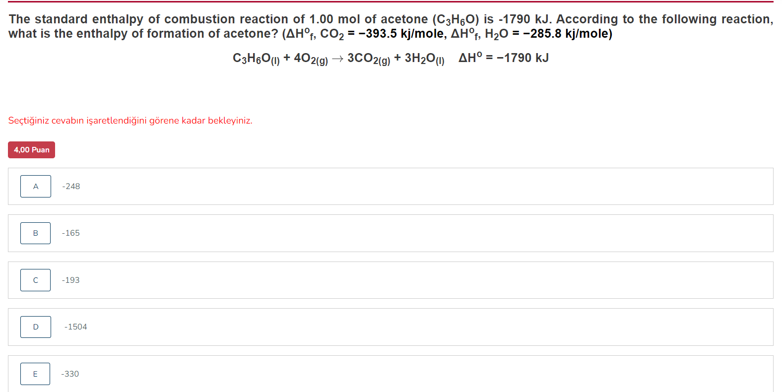 The standard enthalpy of combustion reaction of \( 1.00 \mathrm{~mol} \) of acetone \( \left(\mathrm{C}_{3} \mathrm{H}_{6} \m