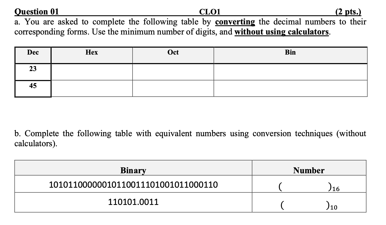 Solved a. You are asked to complete the following table by