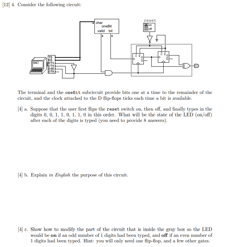 Solved [12] 4. Consider the following circuit: char one Bit | Chegg.com