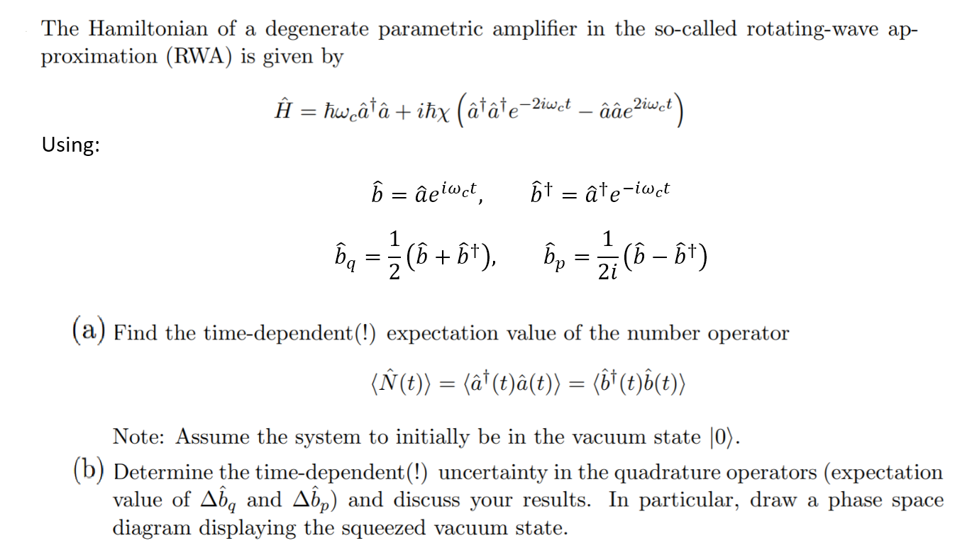 The Hamiltonian of a degenerate parametric amplifier | Chegg.com