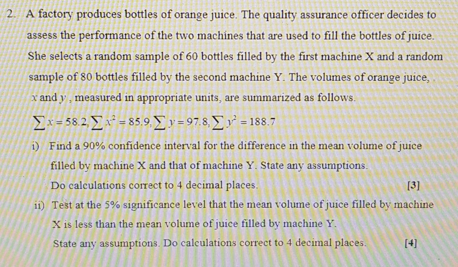 Solved A factory produces bottles of orange juice. The