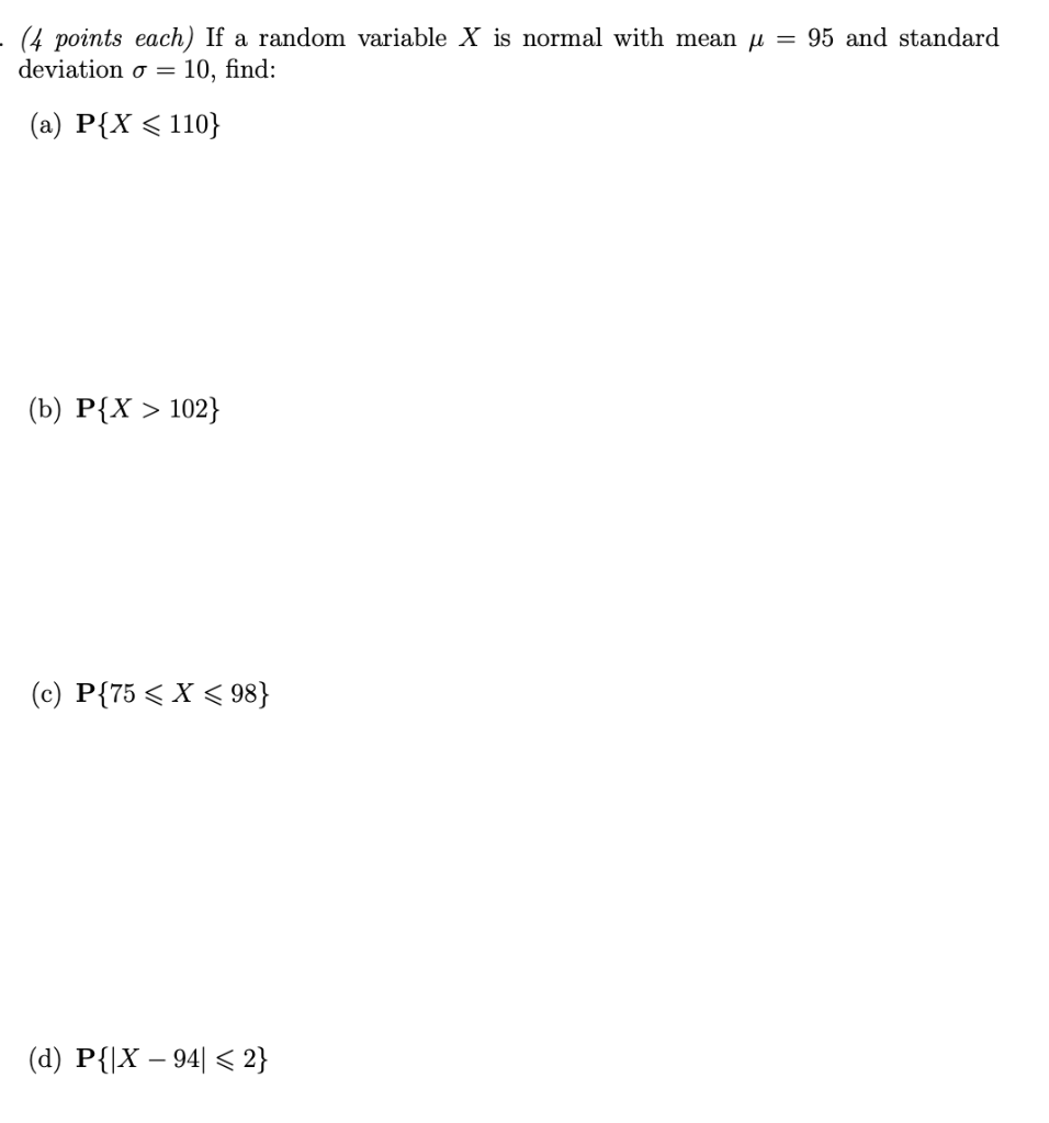 Solved (4 points each) If a random variable X is normal with | Chegg.com