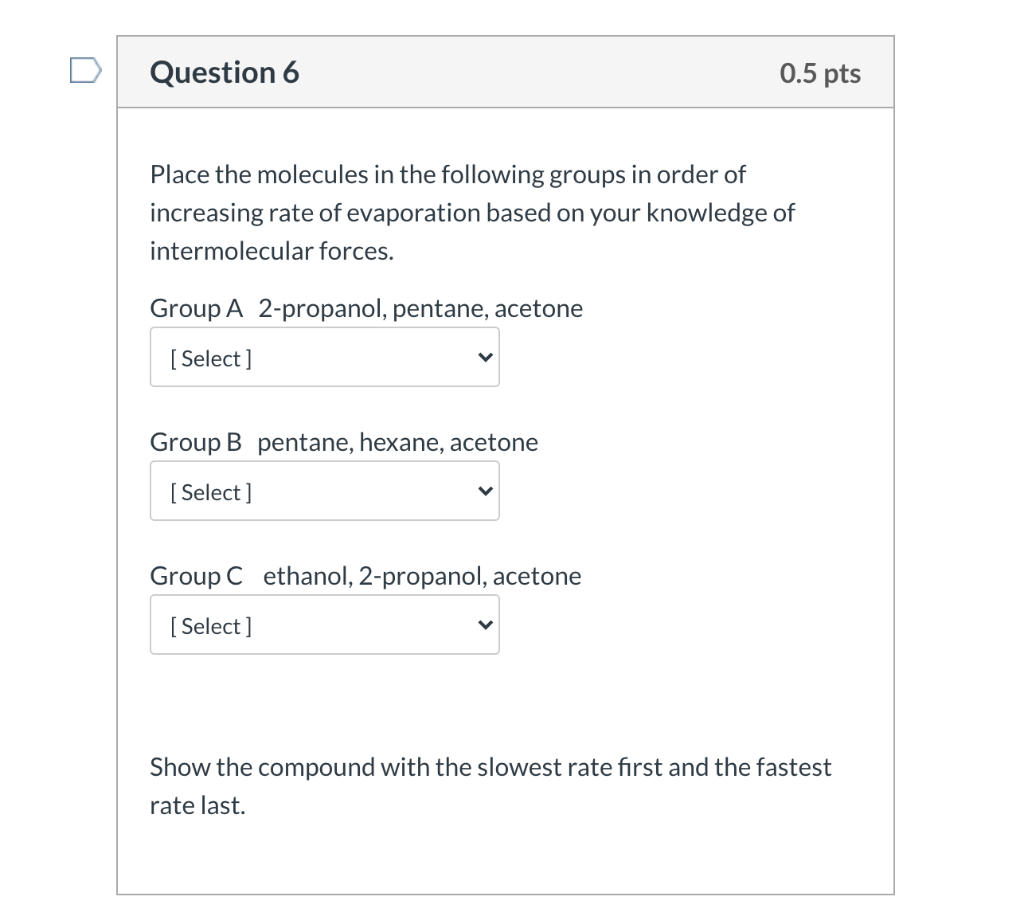 Solved Place the molecules in the following groups in order | Chegg.com
