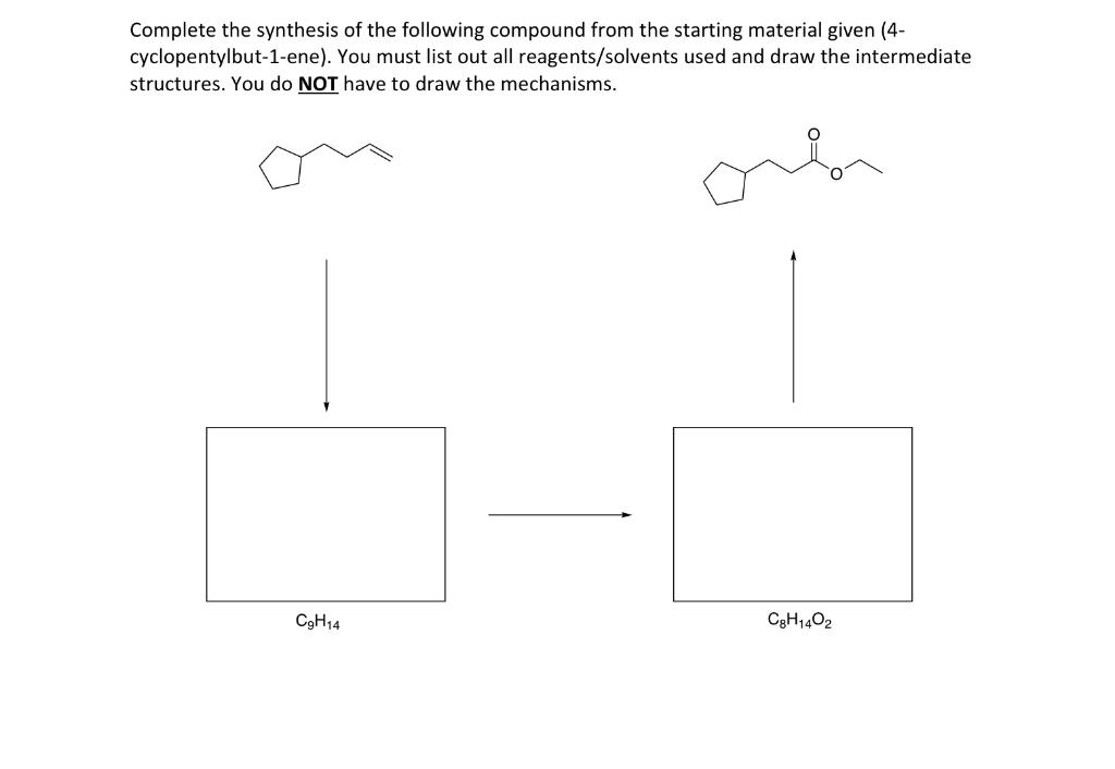 Solved Complete The Synthesis Of The Following Compound From | Chegg.com