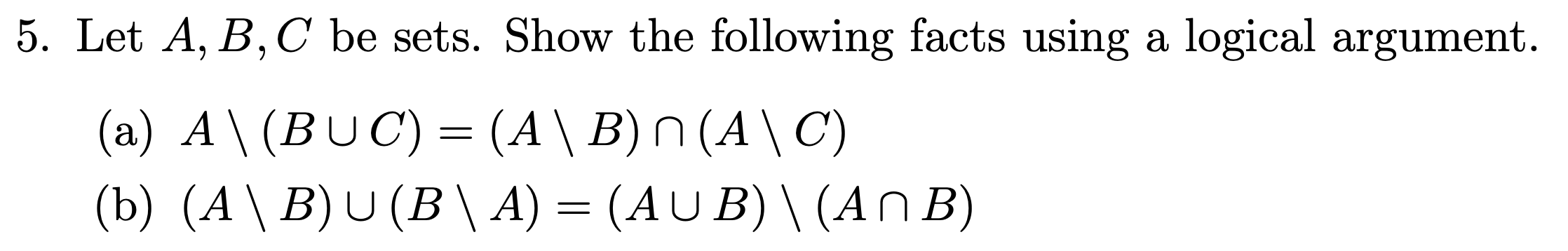 Solved 5. Let A,B,C Be Sets. Show The Following Facts Using | Chegg.com