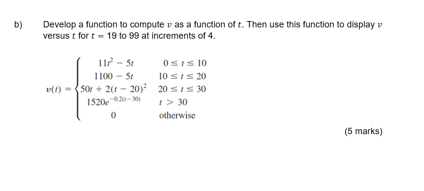 Solved b) Develop a function to compute v as a function of | Chegg.com