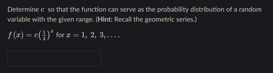 Solved Determine c so that the function can serve as the | Chegg.com