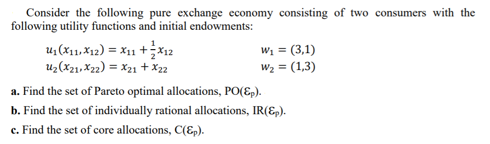 Solved 1 Consider The Following Pure Exchange Economy | Chegg.com