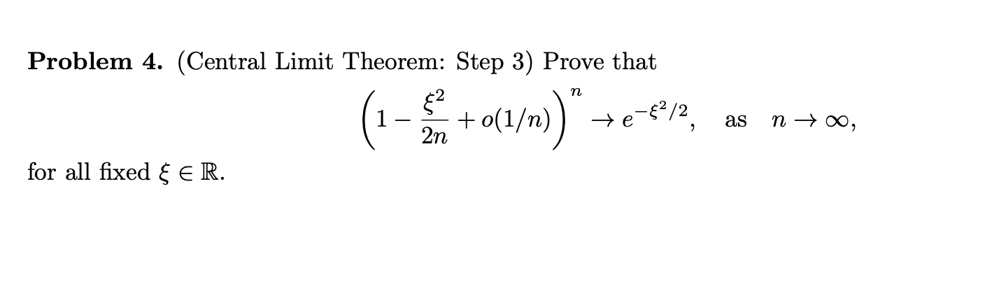 Solved Problem 4. (Central Limit Theorem: Step 3) Prove That | Chegg.com