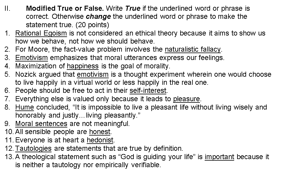 II. Modified True or False. Write True if the