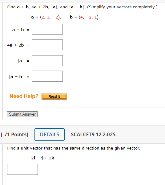 Solved Find a+b,4a+2b,∣a∣, and ∣a−b∣. (Simplify your vectors | Chegg.com