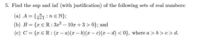 Solved 5. Find the sup and inf (with justification) of the | Chegg.com