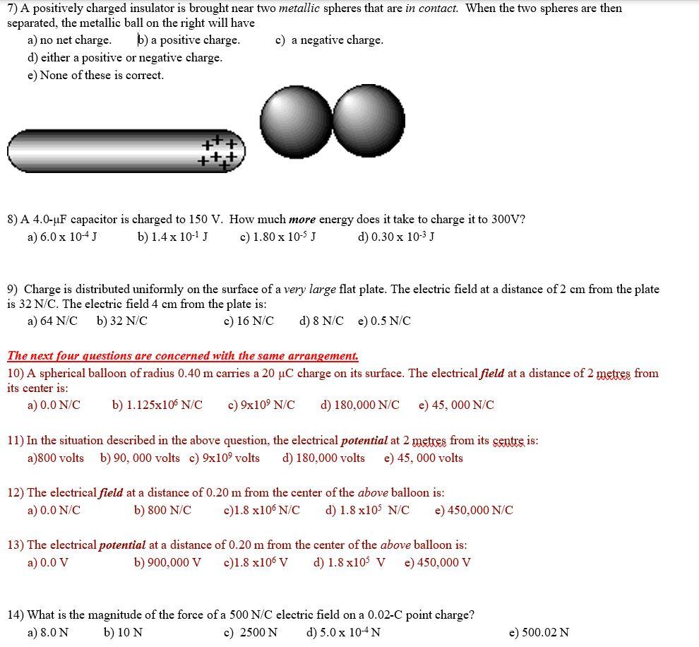 Solved 7) A positively charged insulator is brought near two