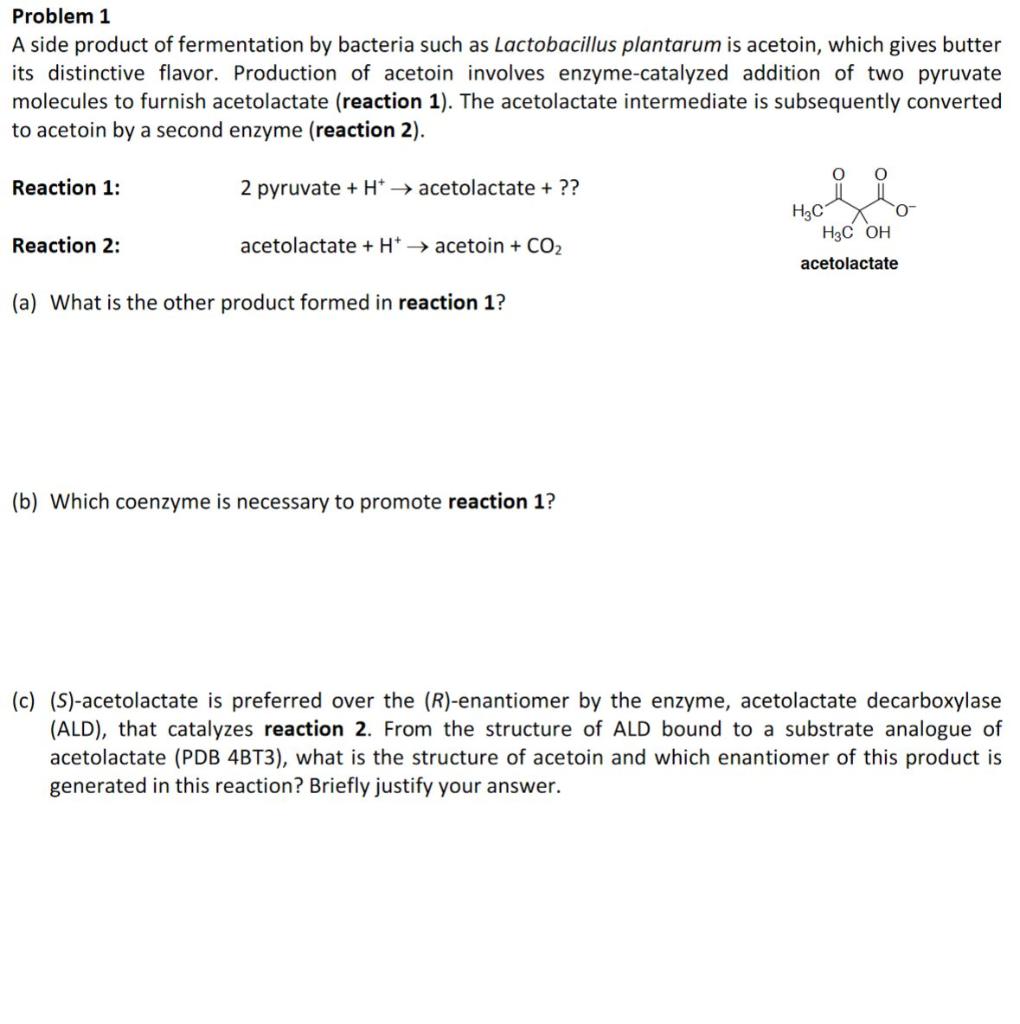Solved Problem 1 A side product of fermentation by bacteria | Chegg.com