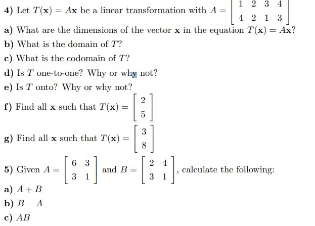 Solved 4) Let T(x)=Ax be a linear transformation with | Chegg.com