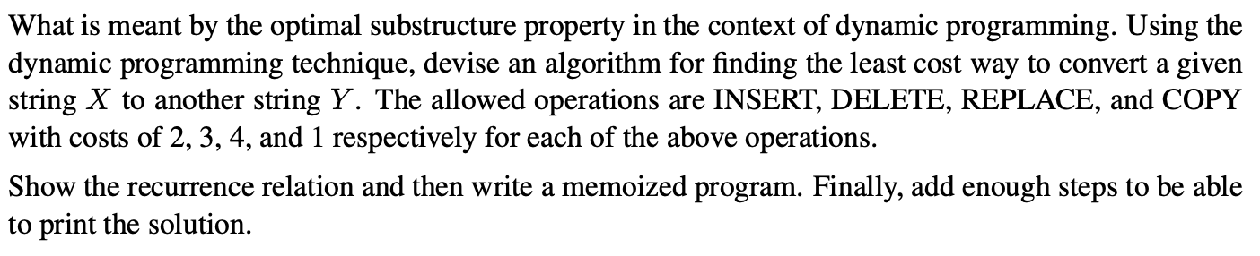 What is meant by the optimal substructure property in | Chegg.com