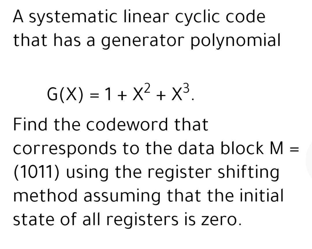 Solved A systematic linear cyclic code that has a generator | Chegg.com