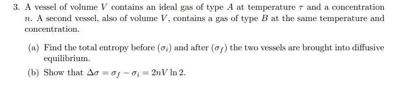 Solved 3. A vessel of volume V contains an ideal gas of type | Chegg.com