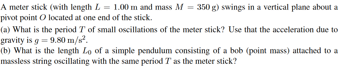 Solved A meter stick (with length L 1.00 m and mass M 350 g) | Chegg.com