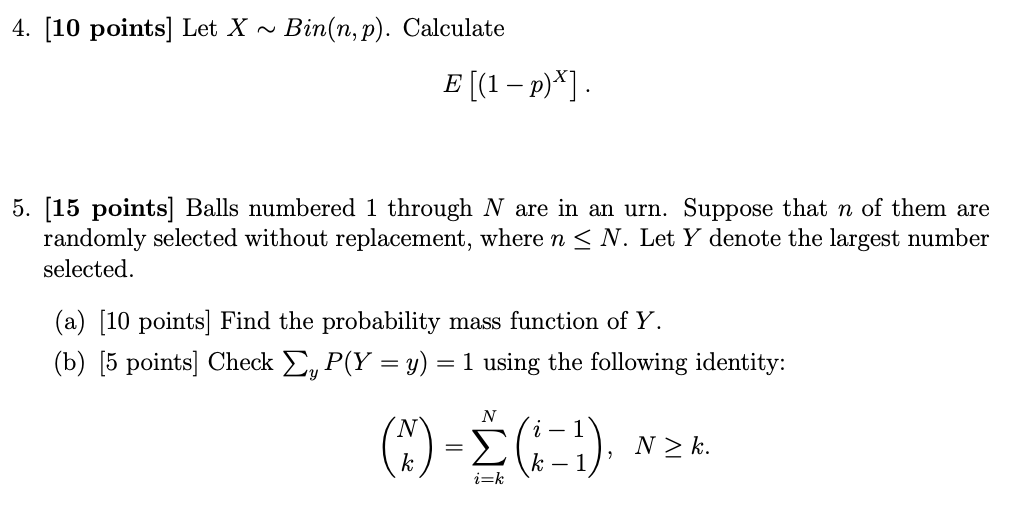 Solved 4. [10 points ] Let X∼Bin(n,p). Calculate E[(1−p)X].