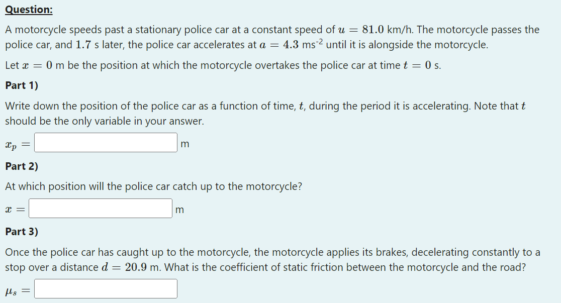 Solved A motorcycle speeds past a stationary police car at a | Chegg.com