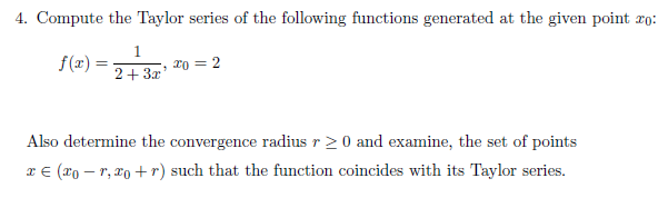 Solved 4. Compute the Taylor series of the following | Chegg.com