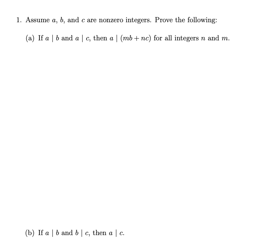 Solved 1. Assume A, B, And C Are Nonzero Integers. Prove The | Chegg.com