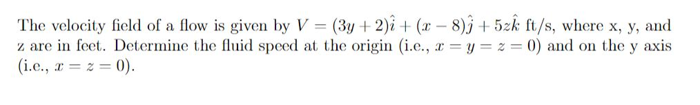 Solved The velocity field of a flow is given by V - (3y +2) | Chegg.com