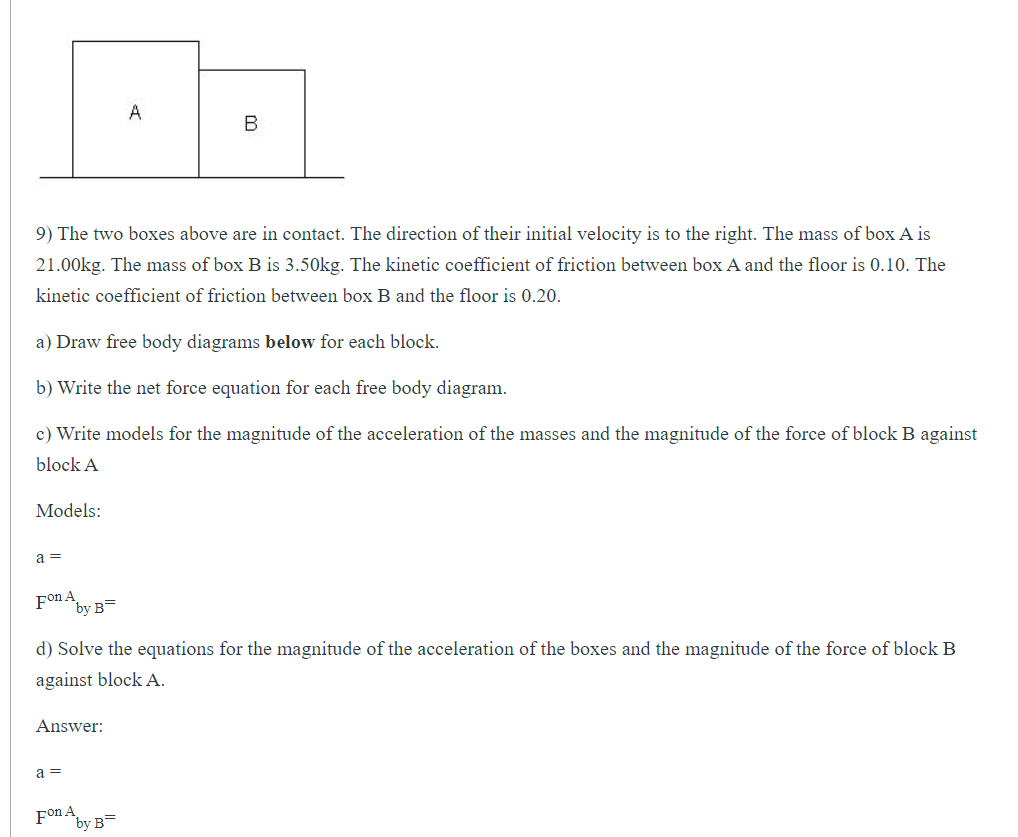 Solved A B 9) The Two Boxes Above Are In Contact. The | Chegg.com