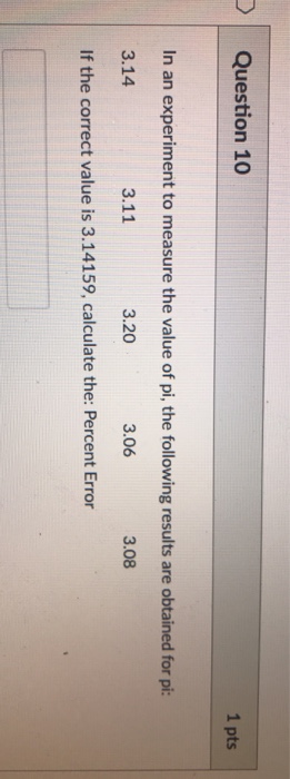 Solved Question 10 1 pts In an experiment to measure the | Chegg.com