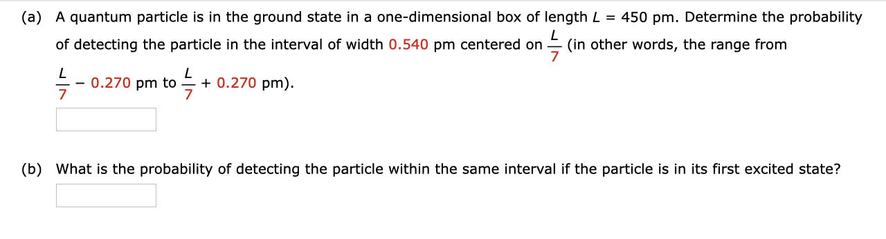 Solved (a) A quantum particle is in the ground state in a | Chegg.com