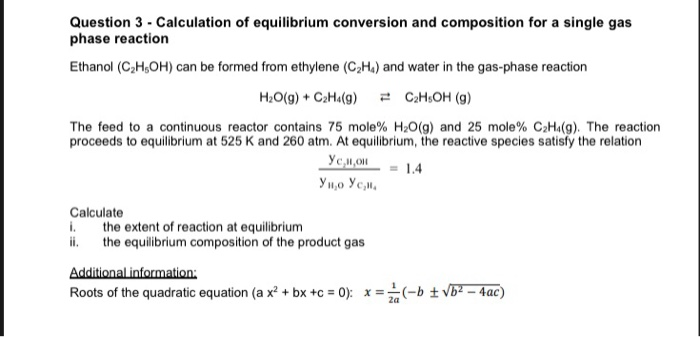 Solved Question 3-Calculation of equilibrium conversion and | Chegg.com