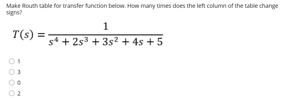 Solved Make Routh Table For Transfer Function Below How Chegg Com