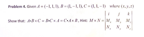 Problem 4. Given A=(−1,1,1),B=(1,−1,1),C=(1,1,−1) | Chegg.com