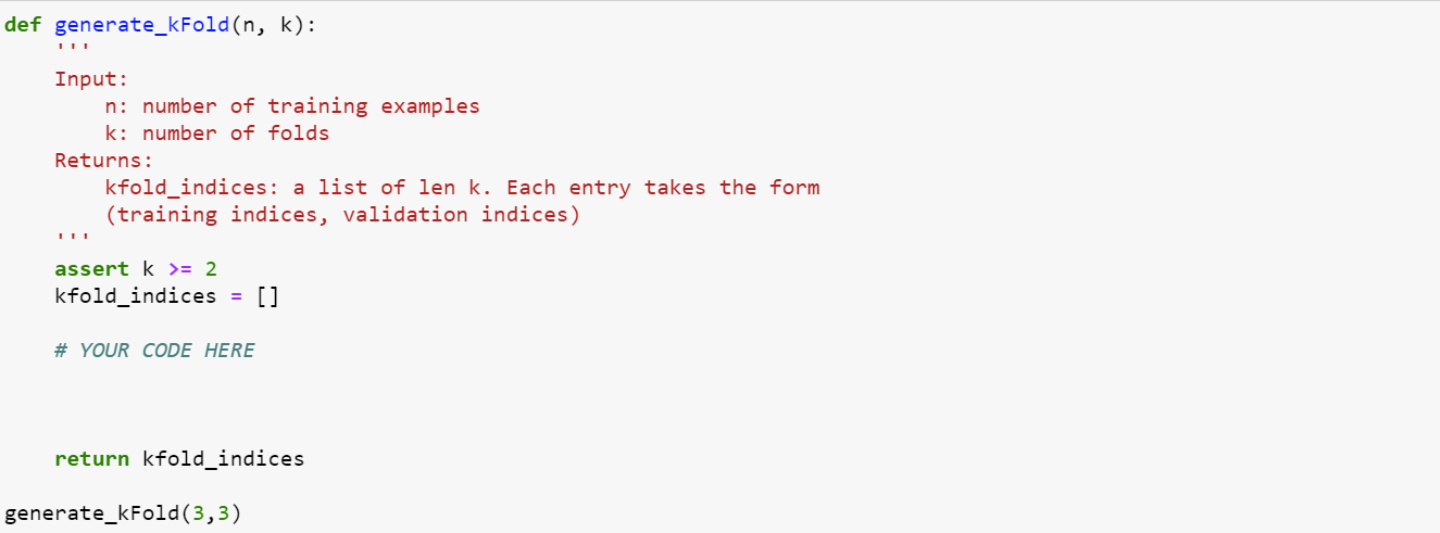 Solved Now, implement the generate_kFold function, which | Chegg.com