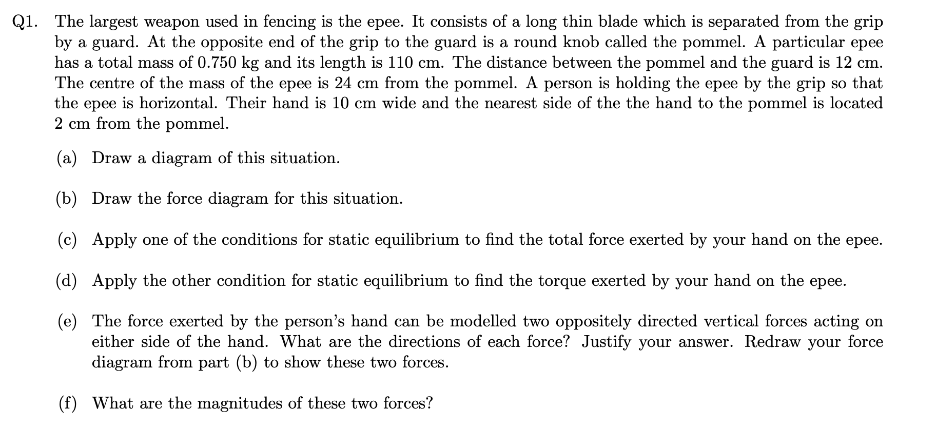 Solved 1. The largest weapon used in fencing is the epee. It