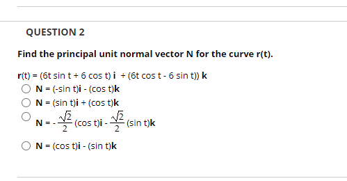 Solved Find the principal unit normal vector N for the curve | Chegg.com