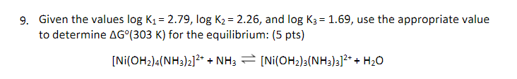 Solved 9. Given The Values Logk1=2.79,logk2=2.26, And 