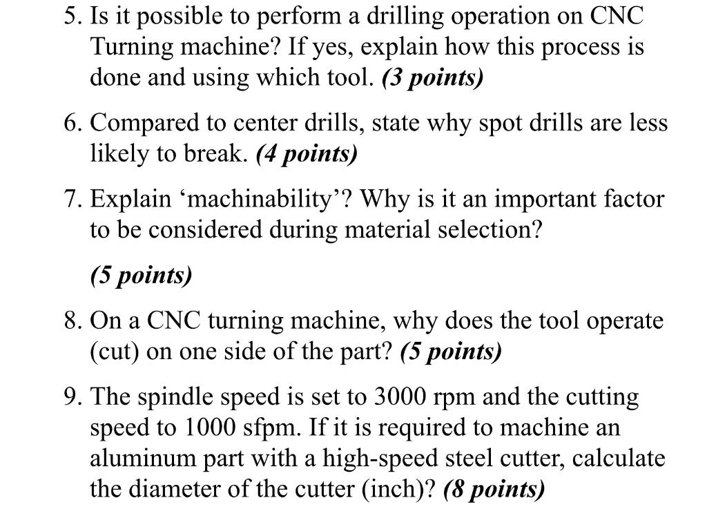 Solved 5. Is it possible to perform a drilling operation on