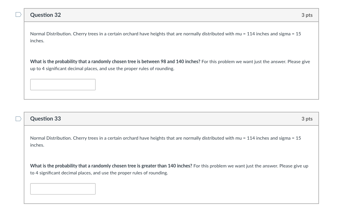 Solved D Question 32 3 pts Normal Distribution. Cherry trees | Chegg.com