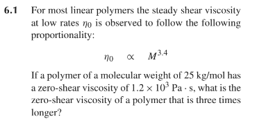 Solved For most linear polymers the steady shear viscosity | Chegg.com