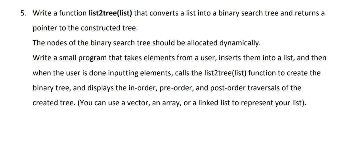 Solved 5. Write a function list2tree(list) that converts a | Chegg.com