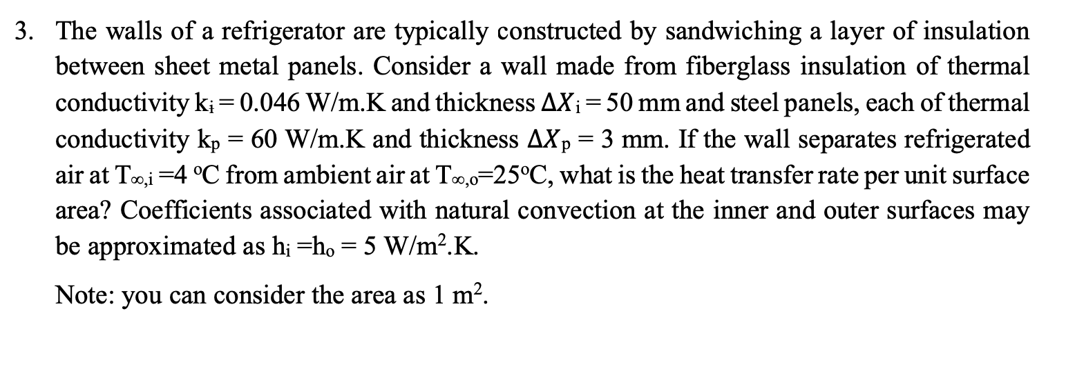 Solved The walls of a refrigerator are typically constructed