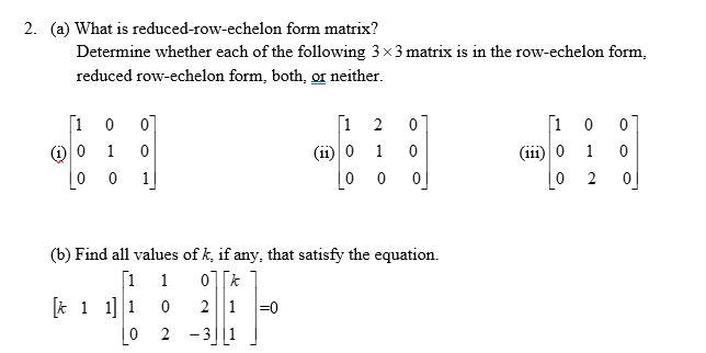 Solved a What is reduced row echelon form matrix Chegg