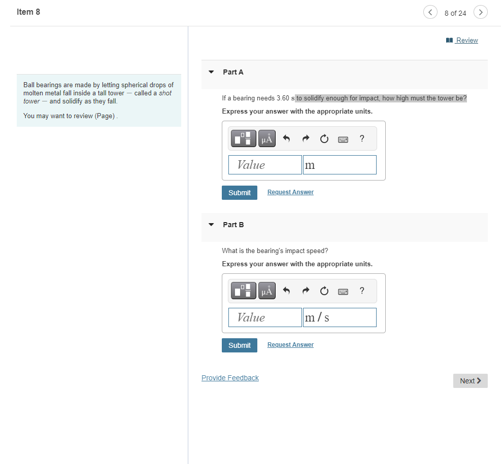 Solved Ball bearings are made by letting spherical drops of
